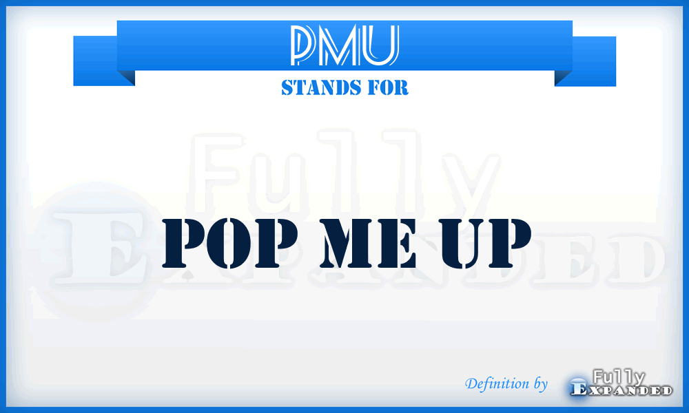 PMU - Pop Me Up