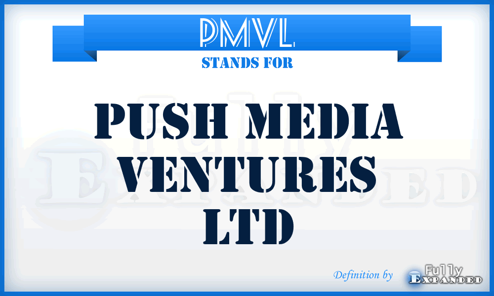 PMVL - Push Media Ventures Ltd