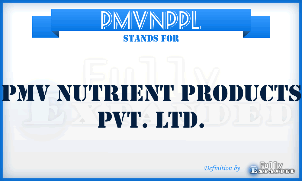 PMVNPPL - PMV Nutrient Products Pvt. Ltd.