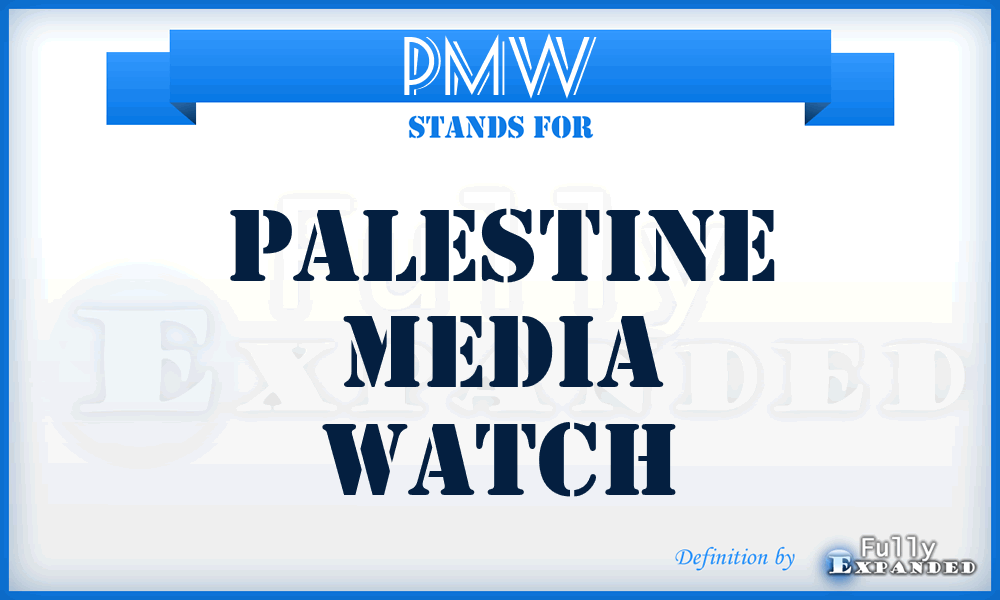 PMW - Palestine Media Watch