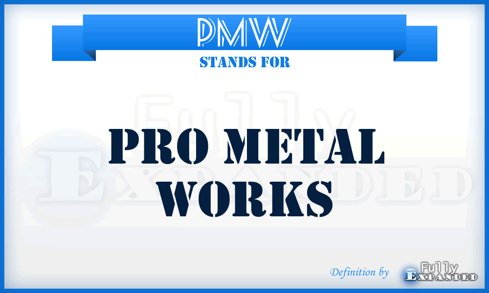 PMW - Pro Metal Works
