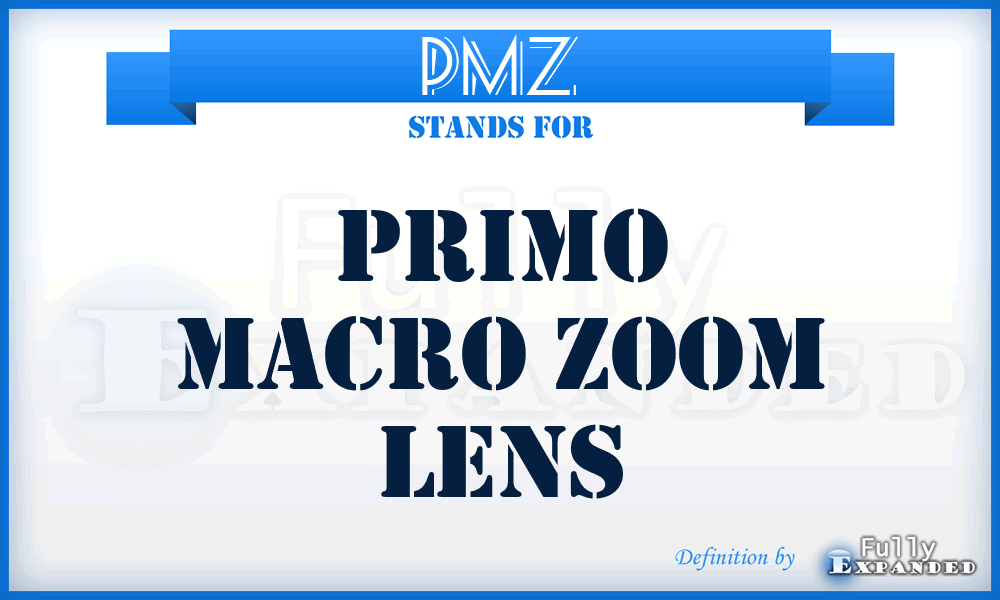 PMZ - Primo Macro Zoom lens
