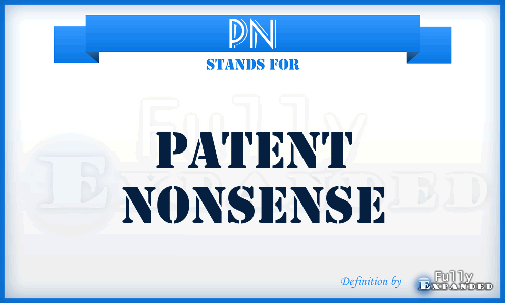 PN - Patent nonsense