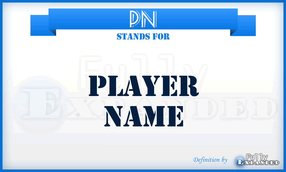 PN - Player Name