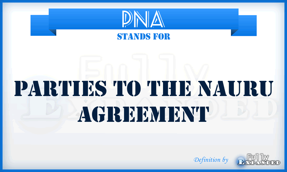 PNA - Parties to the Nauru Agreement