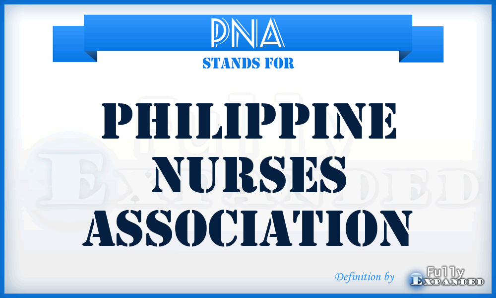 PNA - Philippine Nurses Association