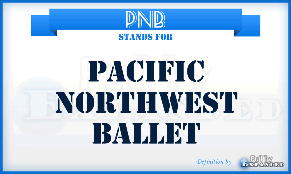 PNB - Pacific Northwest Ballet