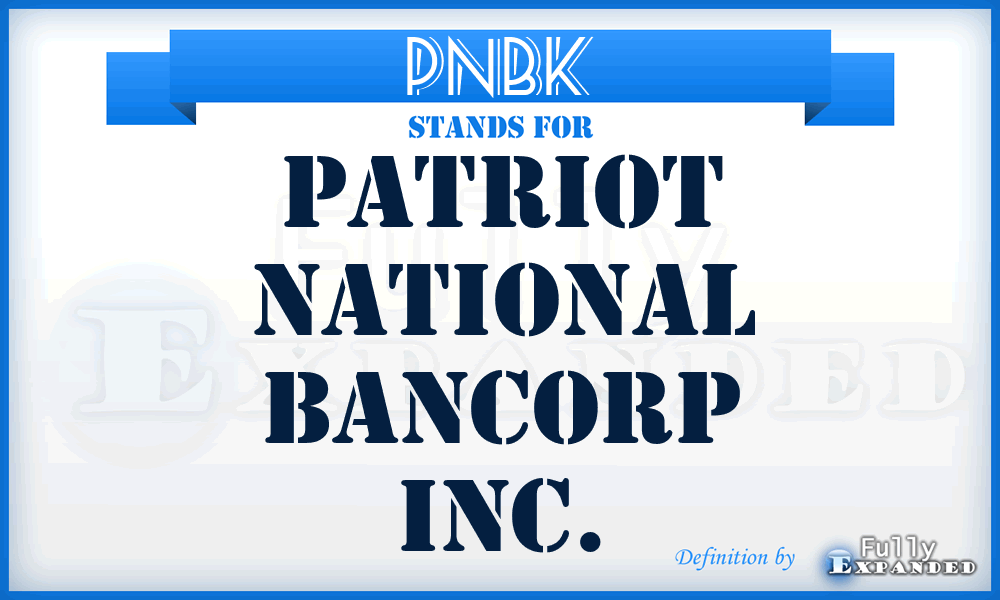 PNBK - Patriot National Bancorp Inc.