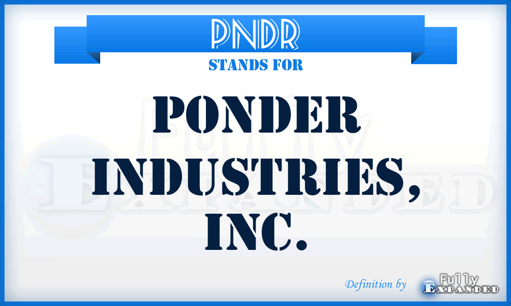 PNDR - Ponder Industries, Inc.