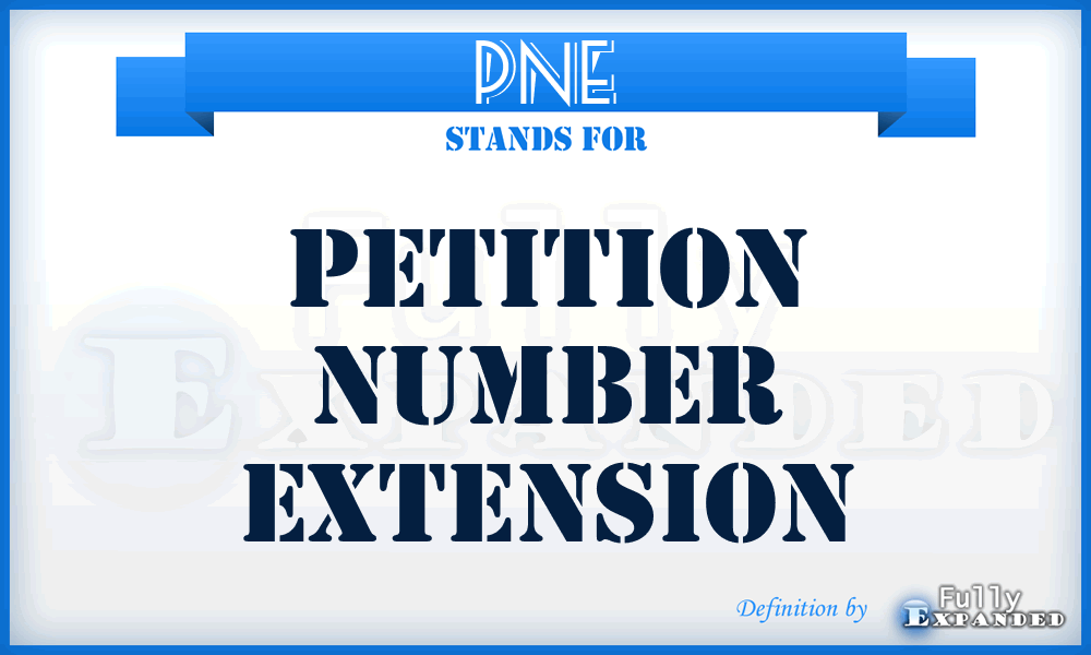 PNE - Petition Number Extension