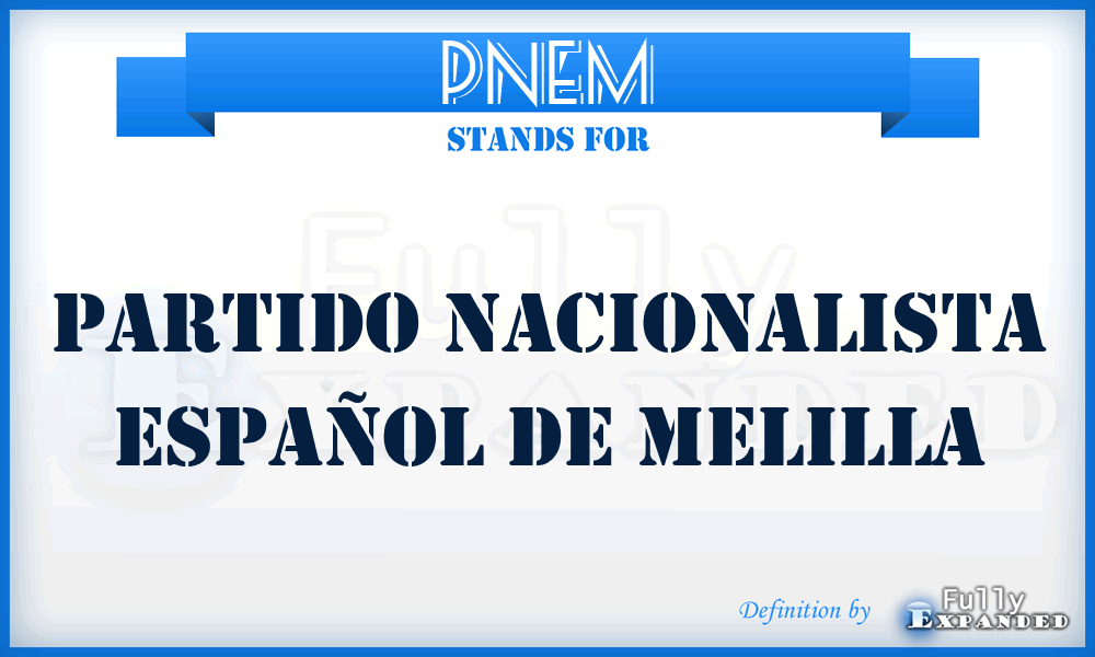 PNEM - Partido Nacionalista Español de Melilla
