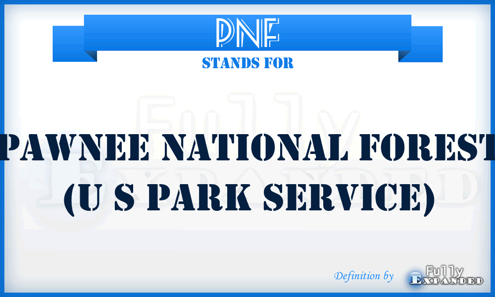 PNF - Pawnee National Forest (U S Park Service)