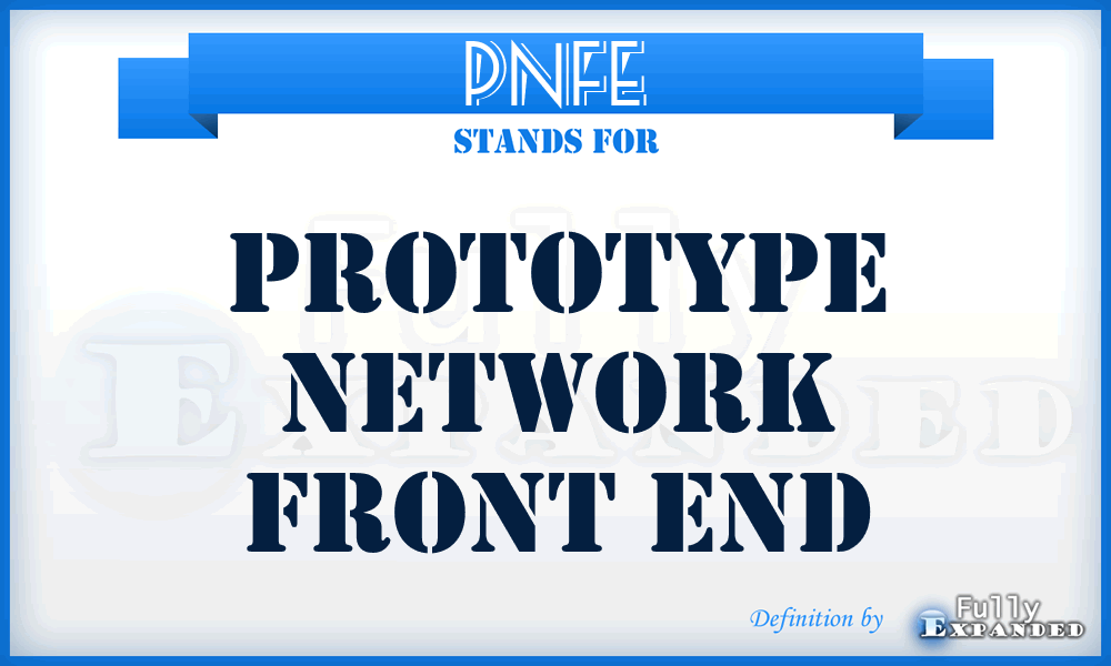 PNFE - prototype network front end