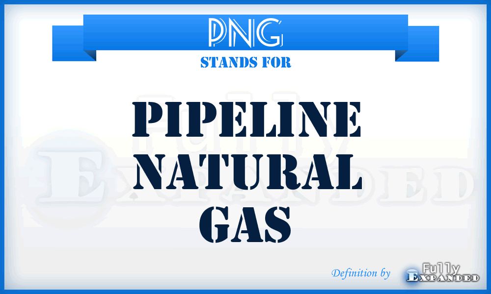 PNG - Pipeline Natural Gas