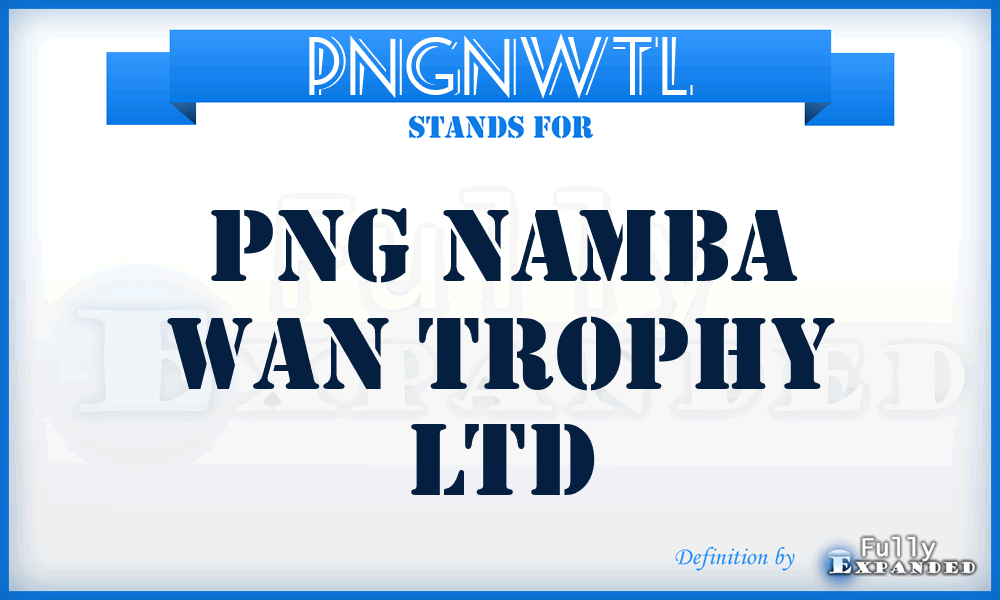 PNGNWTL - PNG Namba Wan Trophy Ltd