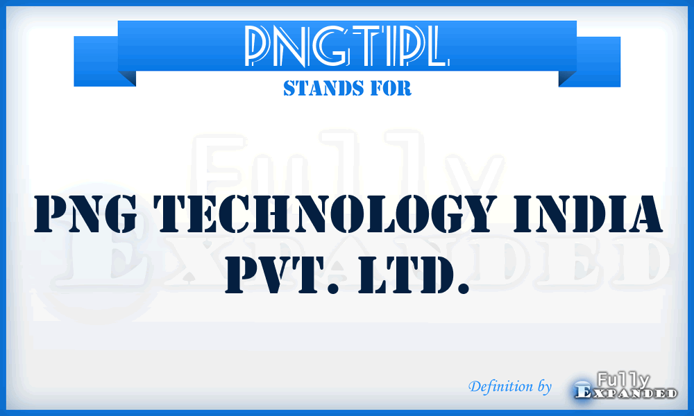 PNGTIPL - PNG Technology India Pvt. Ltd.