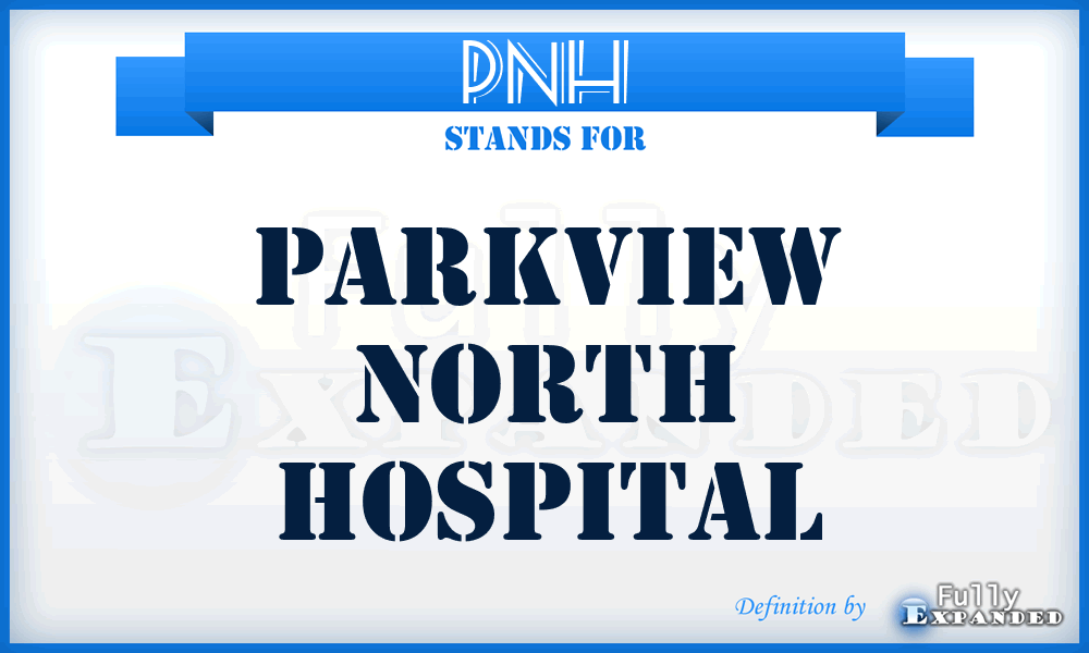 PNH - Parkview North Hospital