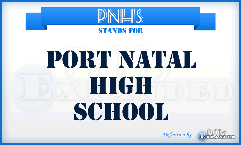 PNHS - Port Natal High School