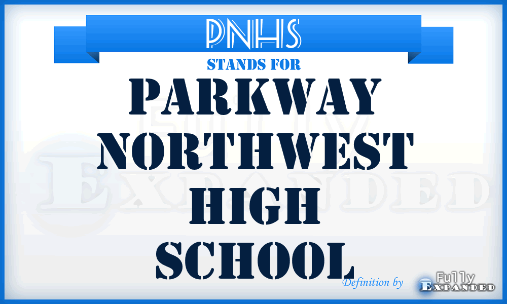 PNHS - Parkway Northwest High School
