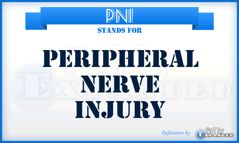 PNI - Peripheral nerve injury