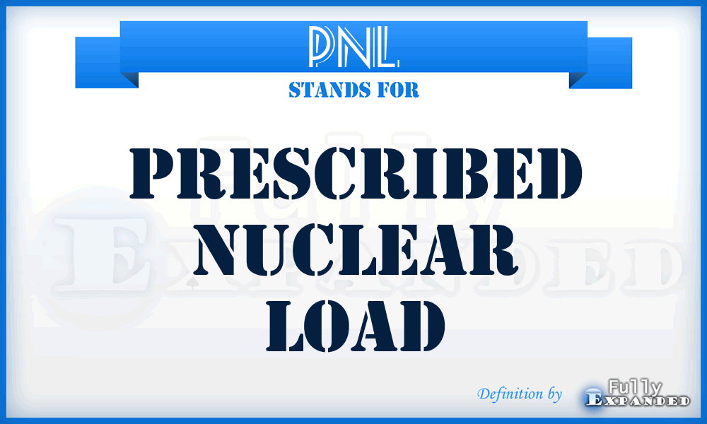 PNL - Prescribed Nuclear Load