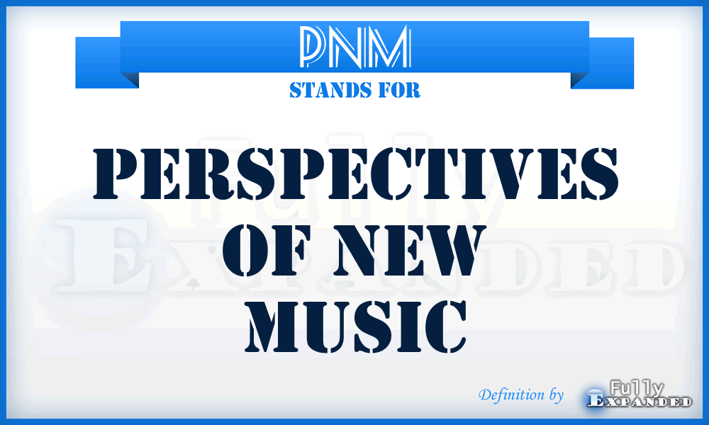 PNM - Perspectives of New Music