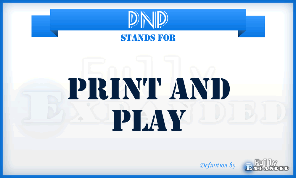 PNP - Print and Play