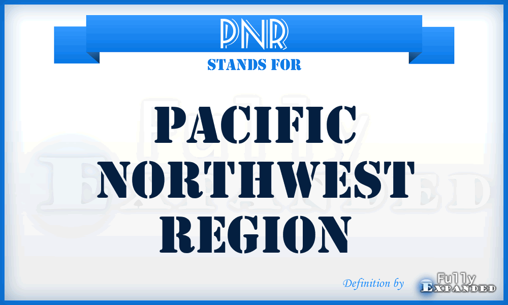 PNR - Pacific Northwest Region