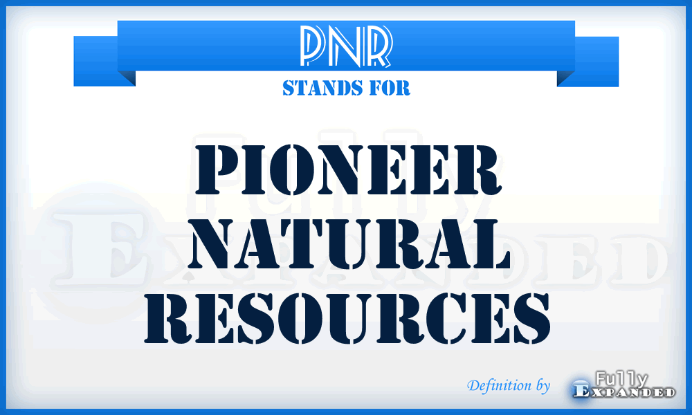PNR - Pioneer Natural Resources