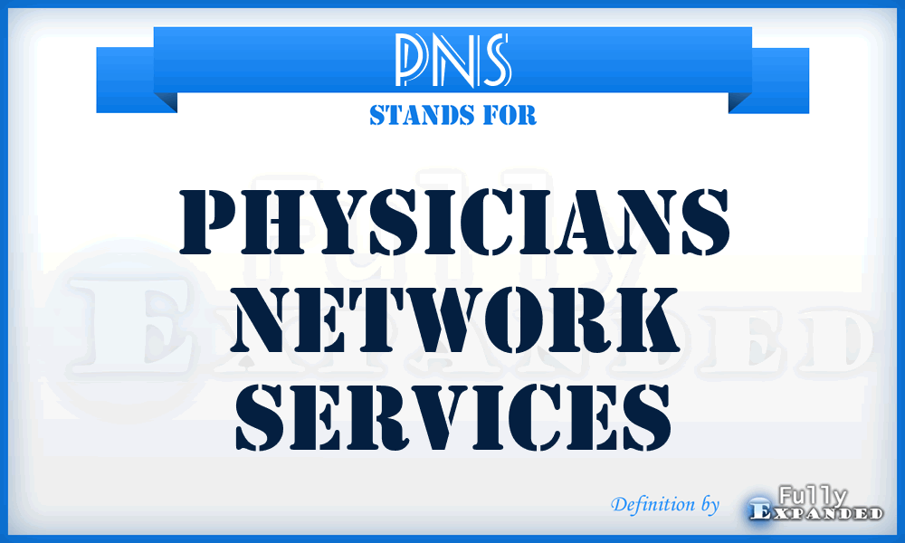 PNS - Physicians Network Services