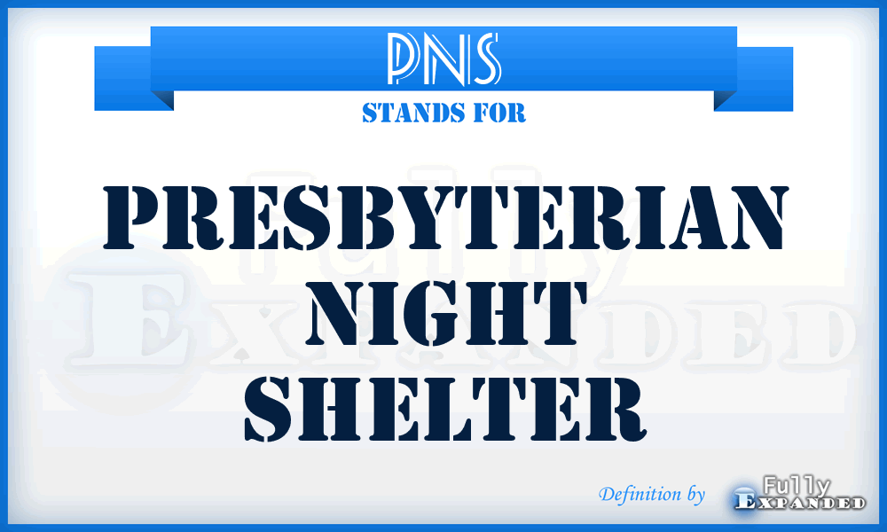 PNS - Presbyterian Night Shelter