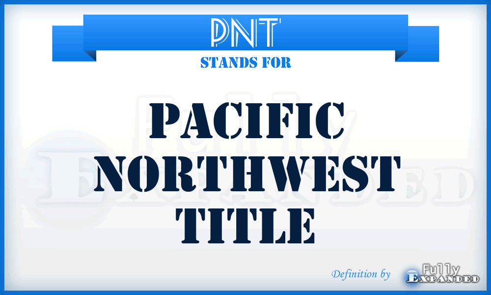 PNT - Pacific Northwest Title