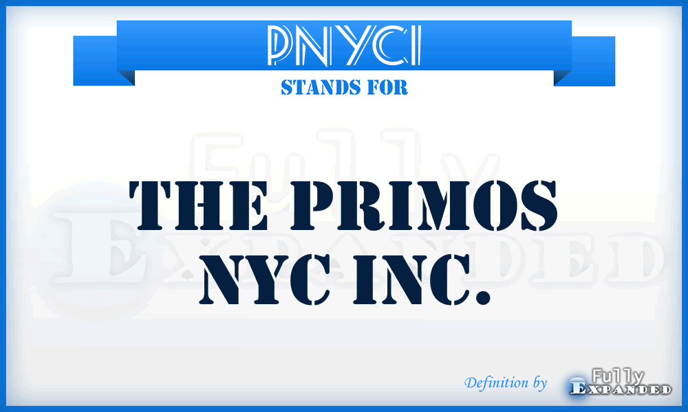 PNYCI - The Primos NYC Inc.