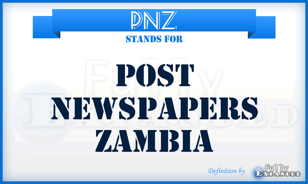 PNZ - Post Newspapers Zambia
