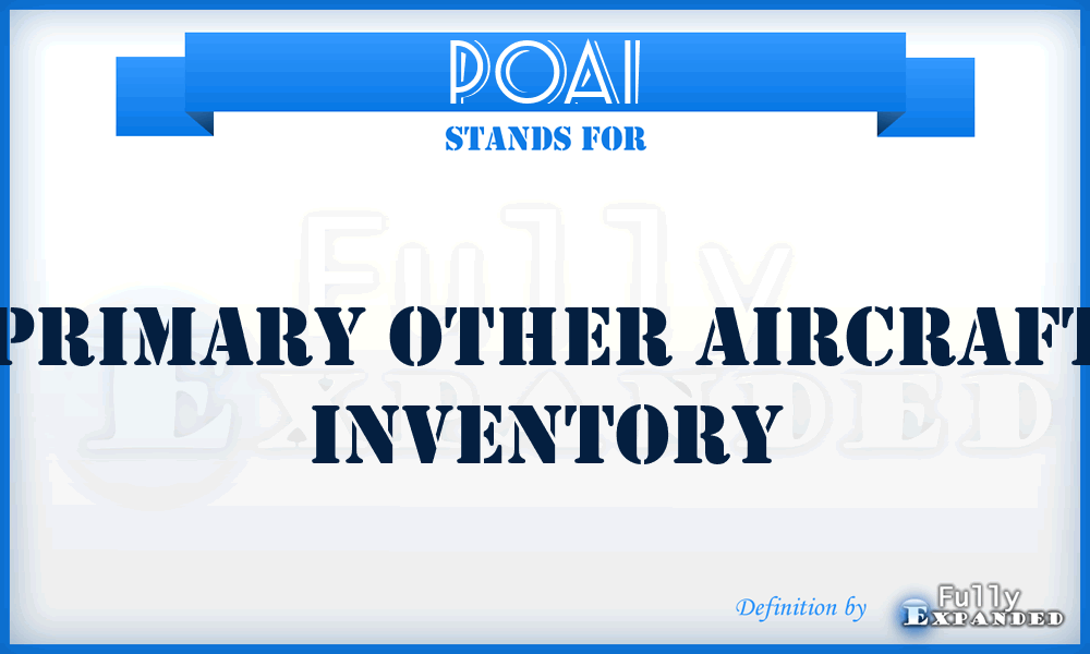 POAI - primary other aircraft inventory