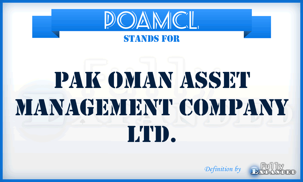 POAMCL - Pak Oman Asset Management Company Ltd.