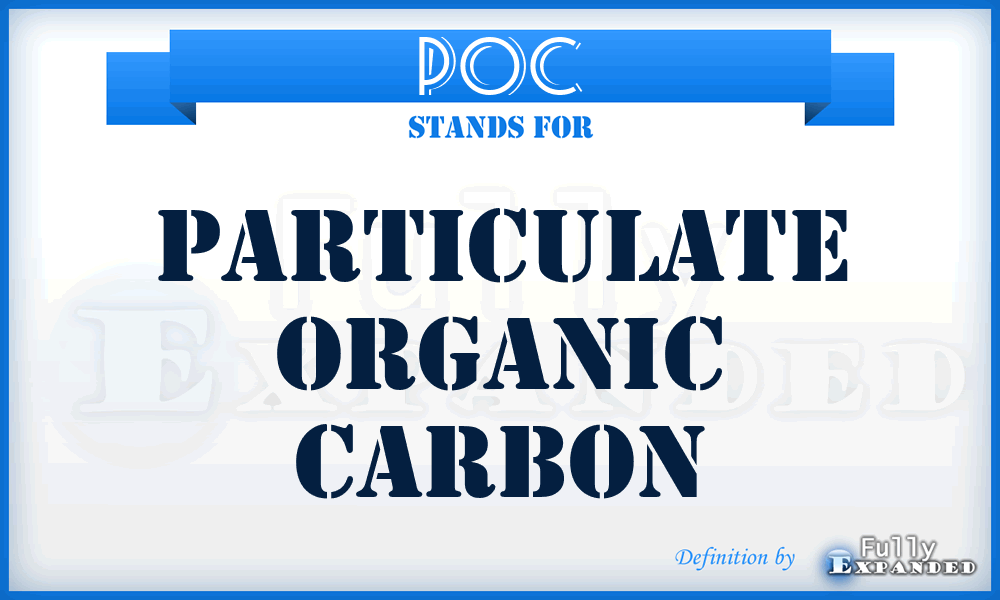 POC - Particulate Organic Carbon