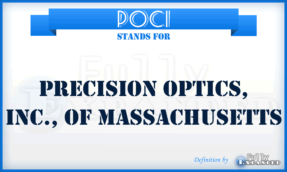 POCI - Precision Optics, Inc., of Massachusetts