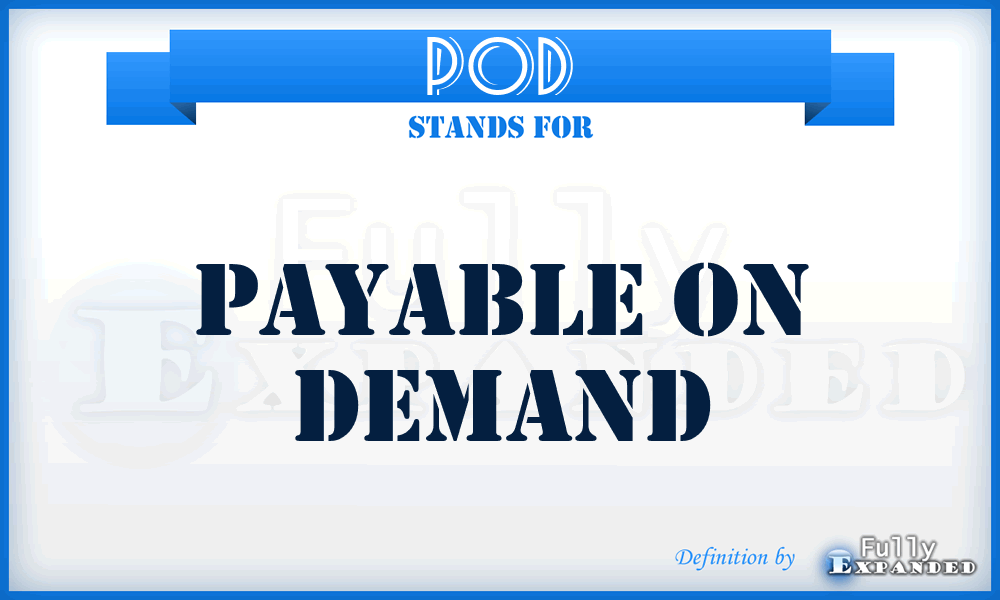 POD - Payable On Demand