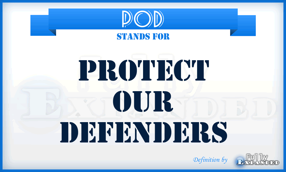 POD - Protect Our Defenders