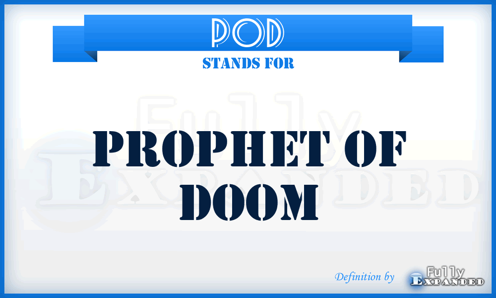 POD - Prophet Of Doom