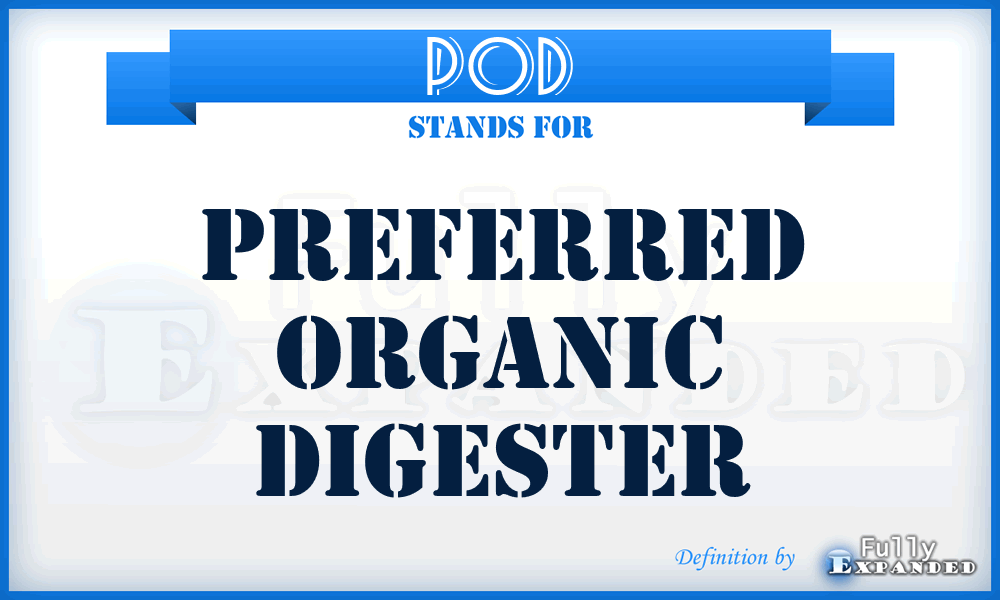 POD - Preferred Organic Digester