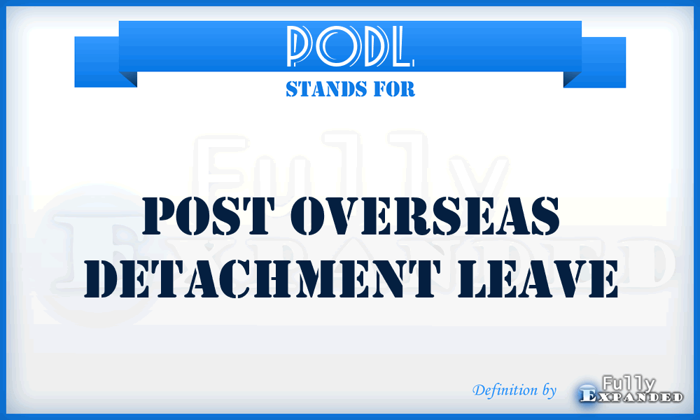 PODL - Post Overseas Detachment Leave