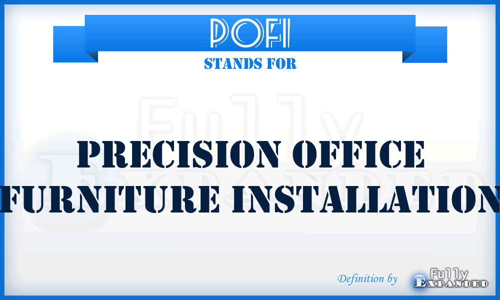 POFI - Precision Office Furniture Installation