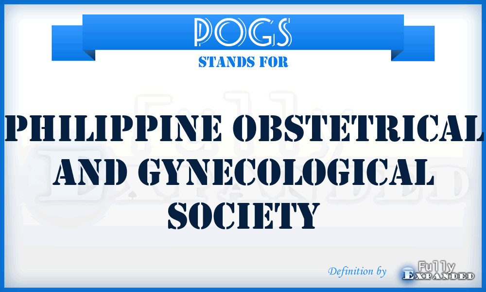 POGS - Philippine Obstetrical and Gynecological Society