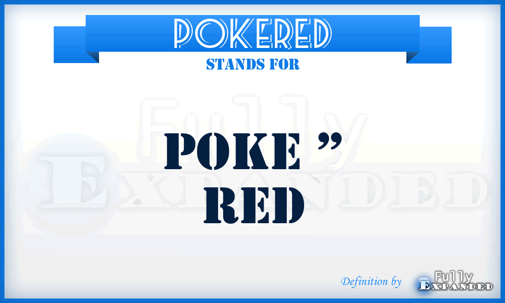 POKERED - poke ” red