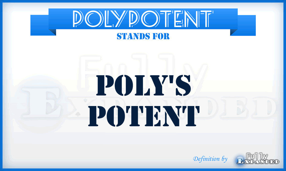POLYPOTENT - Poly's potent