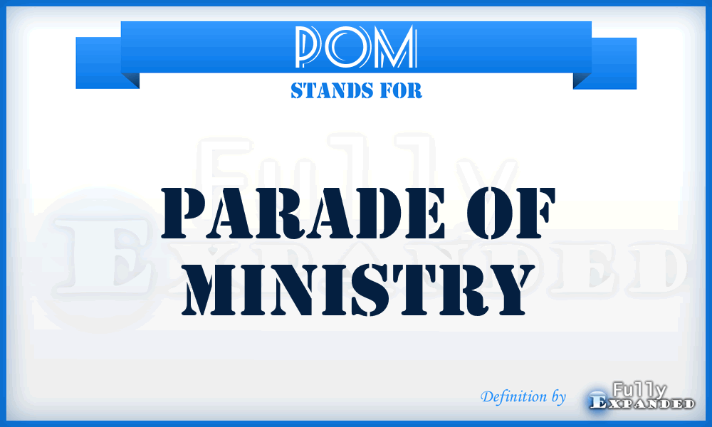 POM - Parade Of Ministry