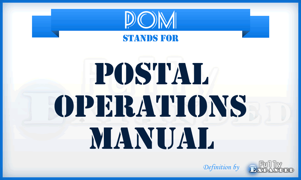 POM - Postal Operations Manual