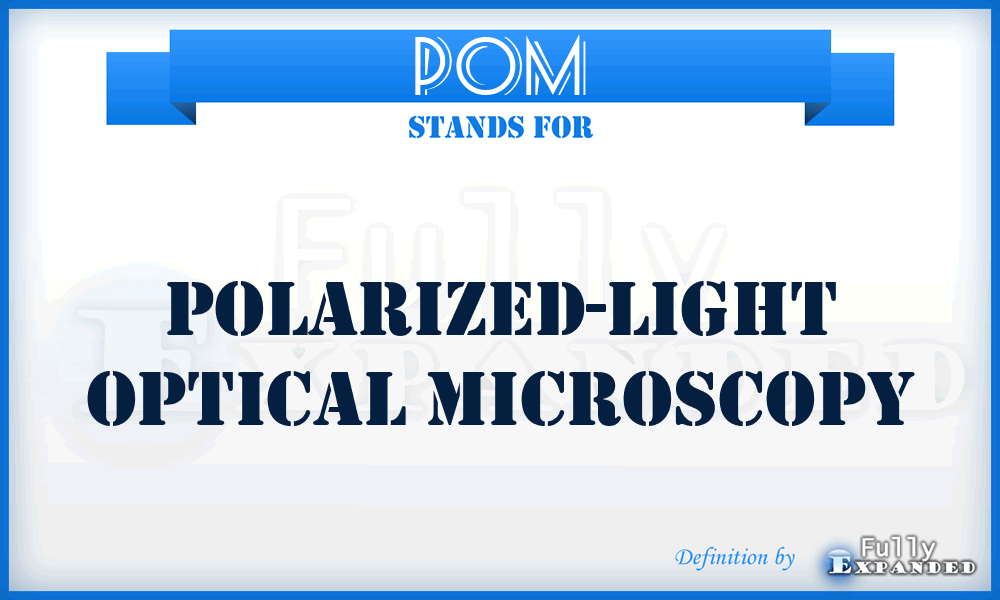 POM - polarized-light optical microscopy